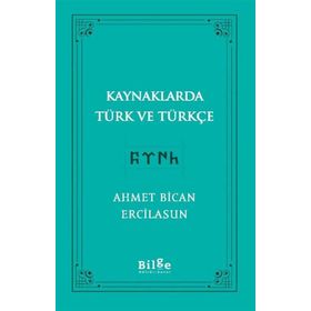 Bilge Kültür Sanat Kaynaklarda Türk ve Türkçe