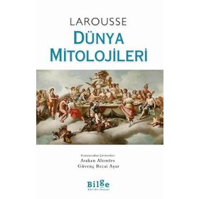 Bilge Kültür Sanat Larousse Dünya Mitolojileri