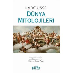 Bilge Kültür Sanat Larousse Dünya Mitolojileri