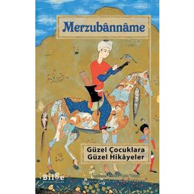 Bilge Kültür Sanat Merzubanname Güzel Çocuklara Güzel Hikayeler