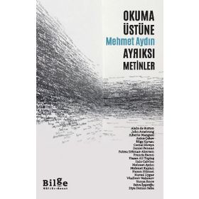 Bilge Kültür Sanat Okuma Üstüne Ayrıksı Metinler