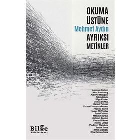 Bilge Kültür Sanat Okuma Üstüne Ayrıksı Metinler