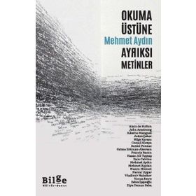 Bilge Kültür Sanat Okuma Üstüne Ayrıksı Metinler