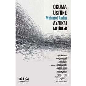 Bilge Kültür Sanat Okuma Üstüne Ayrıksı Metinler