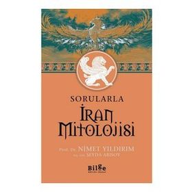 Bilge Kültür Sanat Sorularla İran Mitolojisi