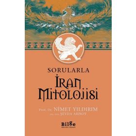 Bilge Kültür Sanat Sorularla İran Mitolojisi