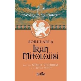 Bilge Kültür Sanat Sorularla İran Mitolojisi