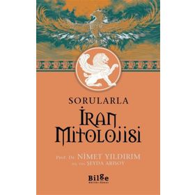 Bilge Kültür Sanat Sorularla İran Mitolojisi
