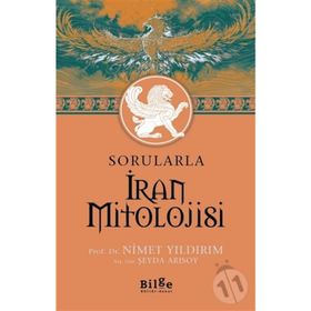 Bilge Kültür Sanat Sorularla İran Mitolojisi