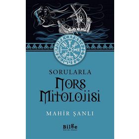 Bilge Kültür Sanat Sorularla Nors Mitolojisi