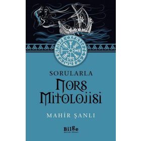 Bilge Kültür Sanat Sorularla Nors Mitolojisi