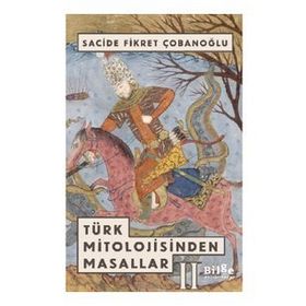 Bilge Kültür Sanat Türk Mitolojisinden Masallar 2