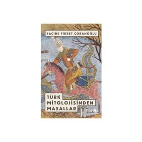 Bilge Kültür Sanat Türk Mitolojisinden Masallar 2