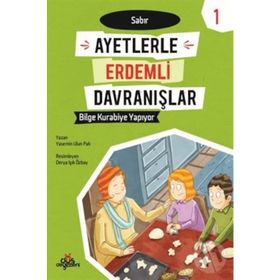 Bilge Kurabiye Yapıyor - Sabır - Ayetlerle Erdemli Davranışlar 1 - Yasemin Ulun Pak