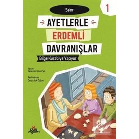 Bilge Kurabiye Yapıyor - Sabır - Ayetlerle Erdemli Davranışlar 1 - Yasemin Ulun Pak
