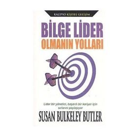 Bilge Lider Olmanın Yolları - Susan Bulkeley Butler