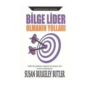 Bilge Lider Olmanın Yolları - Susan Bulkeley Butler