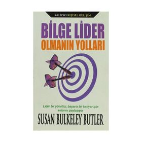 Bilge Lider Olmanın Yolları - Susan Bulkeley Butler