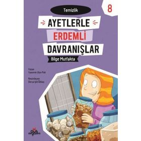 Bilge Mutfakta - Ayetlerle Erdemli Davranışlar - Kolektif