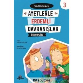 Bilge Okulda - Ayetlerle Erdemli Davranışlar - Kolektif