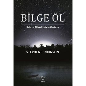 Bilge Öl - Stephen Jenkinson