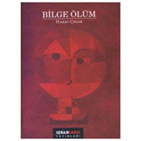BILGE ÖLÜM - HAKKI ÇINAR