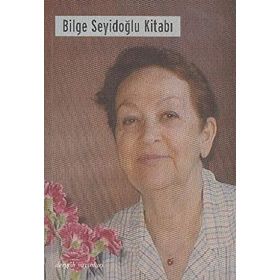BILGE SEYİDOĞLU KİTABI - KOLEKTIF