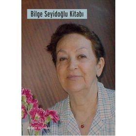 BILGE SEYİDOĞLU KİTABI - KOLEKTIF