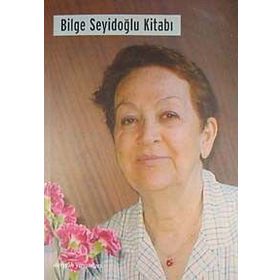 BILGE SEYİDOĞLU KİTABI - KOLEKTIF