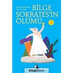 BILGE SOKRATESIN ÖLÜMÜ - JEAN PAUL MONGIN
