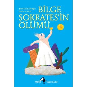 Bilge Sokrates'in Ölümü - Küçük Filozoflar - Kolektif