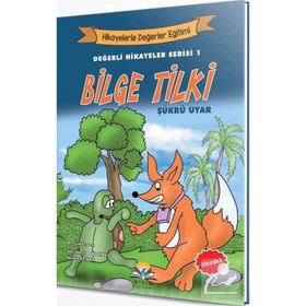 Bilge Tilki - Değerli Hikayeler Serisi 1 Şükrü Uyar