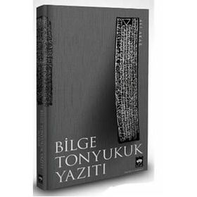 Bilge Tonyukuk Yazıtı - Ali Akar
