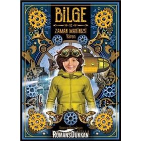 Bilge Ve Zaman Makinesi - Yadigar