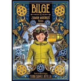 Bilge Ve Zaman Makinesi - Yadigar