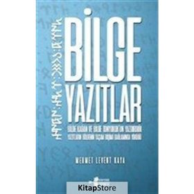 Bilge Yazıtlar - Mehmet Levent Kaya