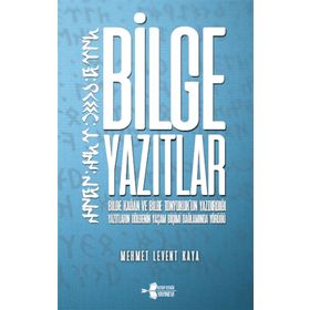 Bilge Yazıtlar - Mehmet Levent Kaya