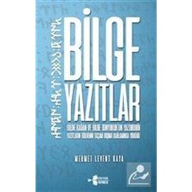 Bilge Yazıtlar - Mehmet Levent Kaya