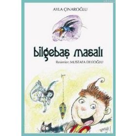 BİLGEBAŞ MASALI (10-12 YAŞ) - AYLA ÇINAROĞLU