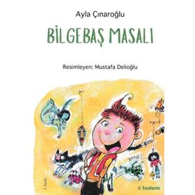 BİLGEBAŞ MASALI (10-12 YAŞ) - AYLA ÇINAROĞLU