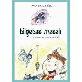 BİLGEBAŞ MASALI (10-12 YAŞ) - AYLA ÇINAROĞLU