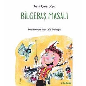 BİLGEBAŞ MASALI (10-12 YAŞ) - AYLA ÇINAROĞLU