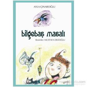 BİLGEBAŞ MASALI (10-12 YAŞ) - AYLA ÇINAROĞLU