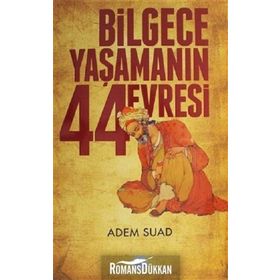 Bilgece Yaşamanın 44 Evresi / Adem Suad