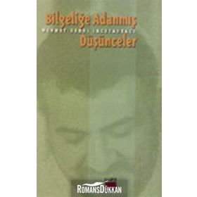 BİLGELİĞE ADANMIŞ DÜŞÜNCELER - MEHMET BEDRI İNCETAHTACI