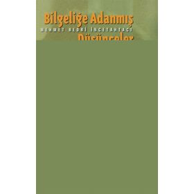 BİLGELİĞE ADANMIŞ DÜŞÜNCELER - MEHMET BEDRI İNCETAHTACI