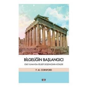 Bilgeliğin Başlangıcı - Francis MacDonald Cornford