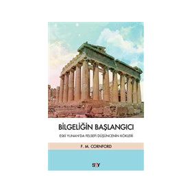 Bilgeliğin Başlangıcı - Francis MacDonald Cornford