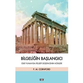 Bilgeliğin Başlangıcı - Francis MacDonald Cornford