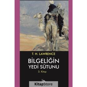 Bilgeliğin Yedi Sütunu - Thomas Edward Lawrence